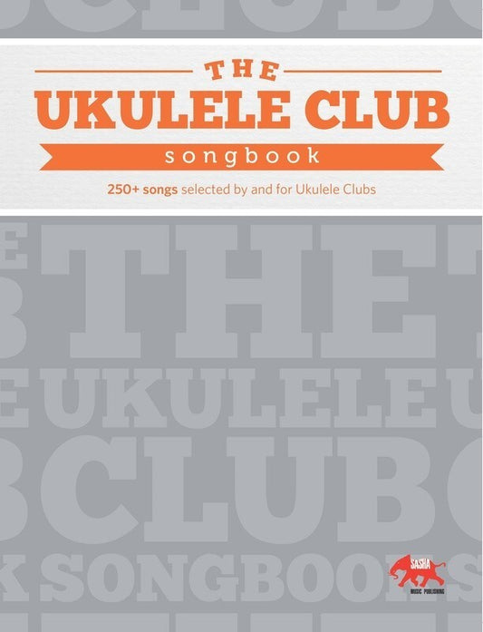 THE UKULELE CLUB SONGBOOK