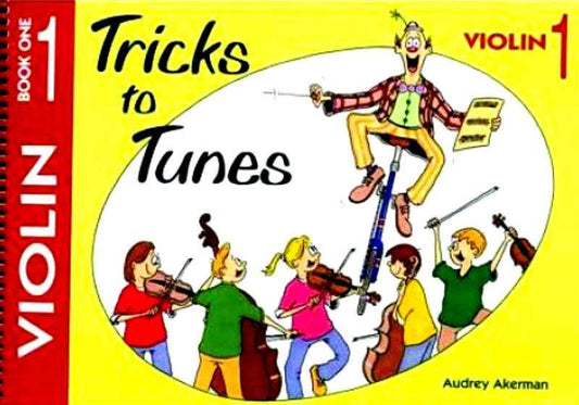 TRICKS TO TUNES - VIOLIN BK 1